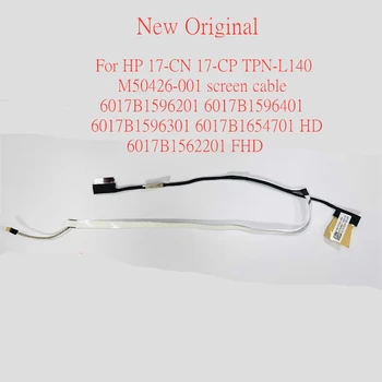 Новый Оригинальный EDP-кабель для ноутбука HP 17-CN 17-CP TPN-L140 Кабель M50426-001 6017B1596201 6017B1596401 6017B1596301 6017B1654701